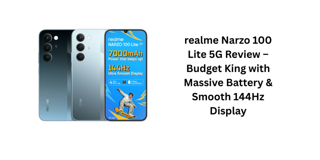 “Realme Narzo 100 Lite Review: Budget King ya Sirf Hype? Full Honest Verdict Inside!”